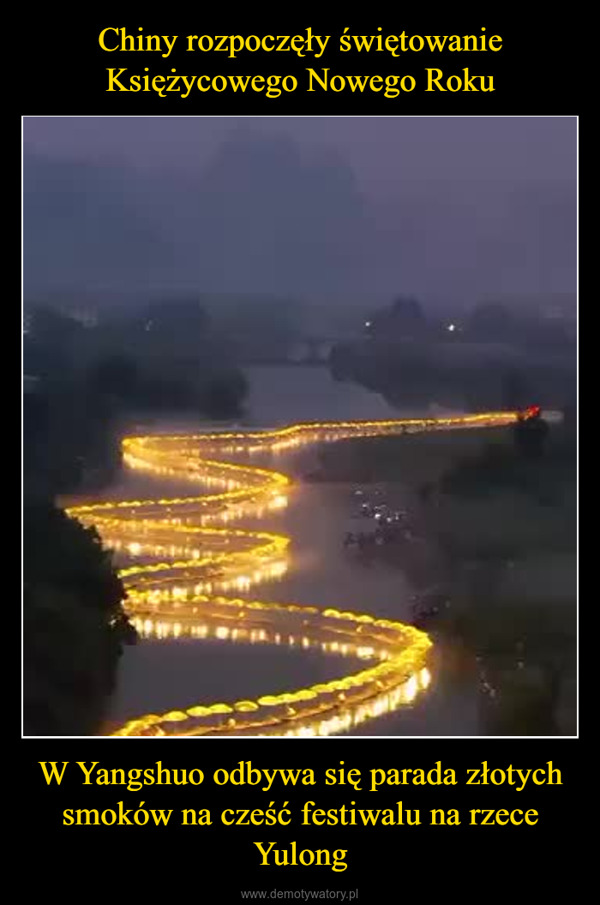 W Yangshuo odbywa się parada złotych smoków na cześć festiwalu na rzece Yulong –  