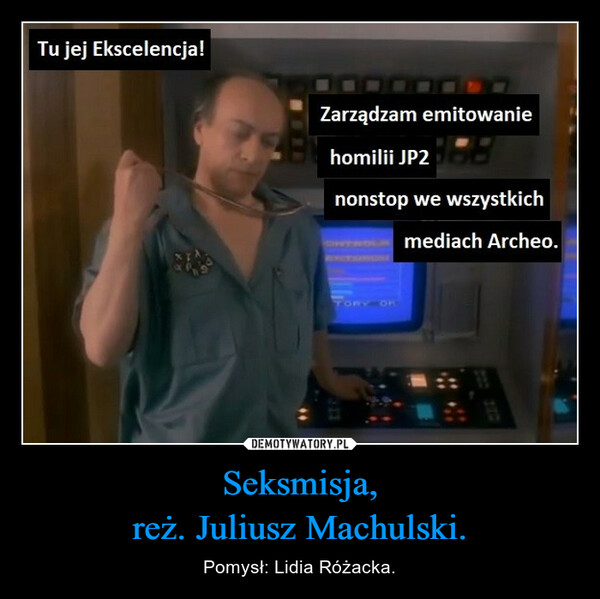 Seksmisja,
reż. Juliusz Machulski.