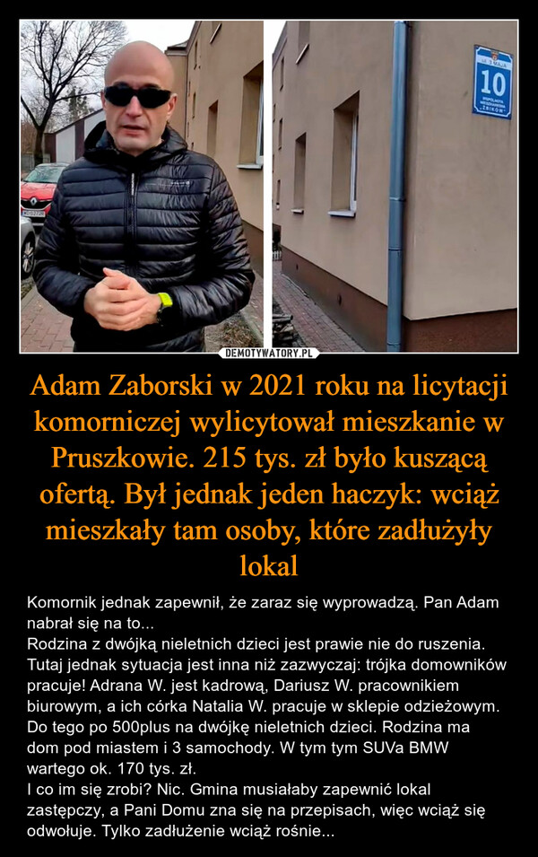 Adam Zaborski w 2021 roku na licytacji komorniczej wylicytował mieszkanie w Pruszkowie. 215 tys. zł było kuszącą ofertą. Był jednak jeden haczyk: wciąż mieszkały tam osoby, które zadłużyły lokal