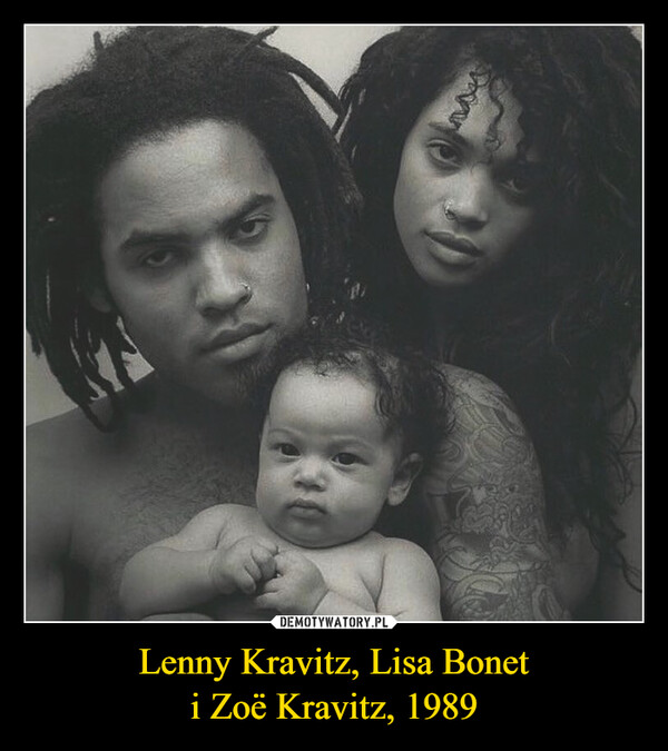Lenny Kravitz, Lisa Boneti Zoë Kravitz, 1989 –  