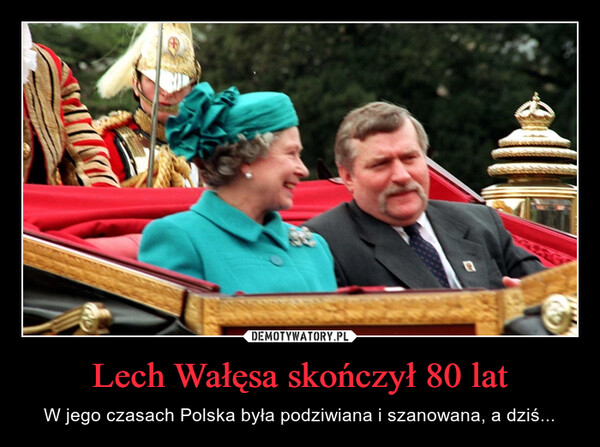 Lech Wałęsa skończył 80 lat – W jego czasach Polska była podziwiana i szanowana, a dziś... 