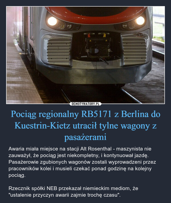 Pociąg regionalny RB5171 z Berlina do Kuestrin-Kietz utracił tylne wagony z pasażerami
