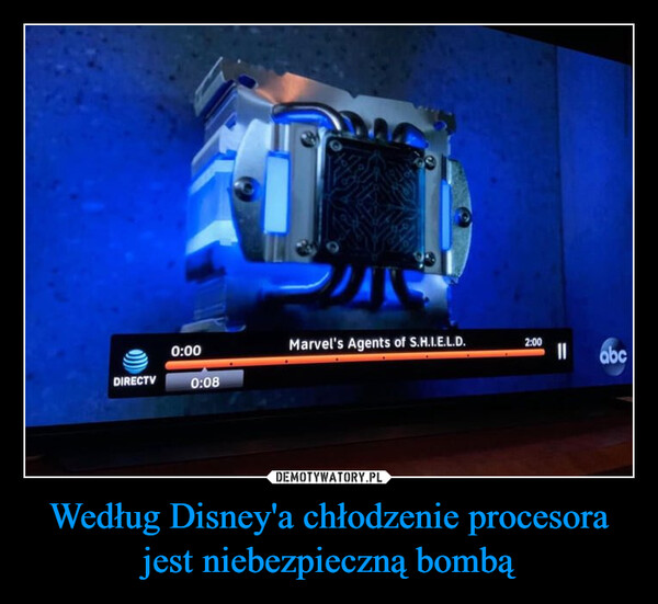 Według Disney'a chłodzenie procesora jest niebezpieczną bombą –  According to Disney, this is what a bomb looks like...DIRECTV0:000:08Marvel's Agents of S.H.I.E.L.D.2:00||abc